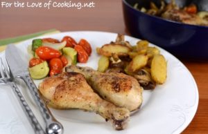 One Pot Meal ~ Roasted Drumsticks with Fingerling Potatoes, Mushrooms, Tomatoes, and Zucchini